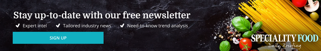 stay up-to-date with our free newsletter | expert intel | tailored industry news | new-to-know trend analysis | sign up | speciality food daily briefing